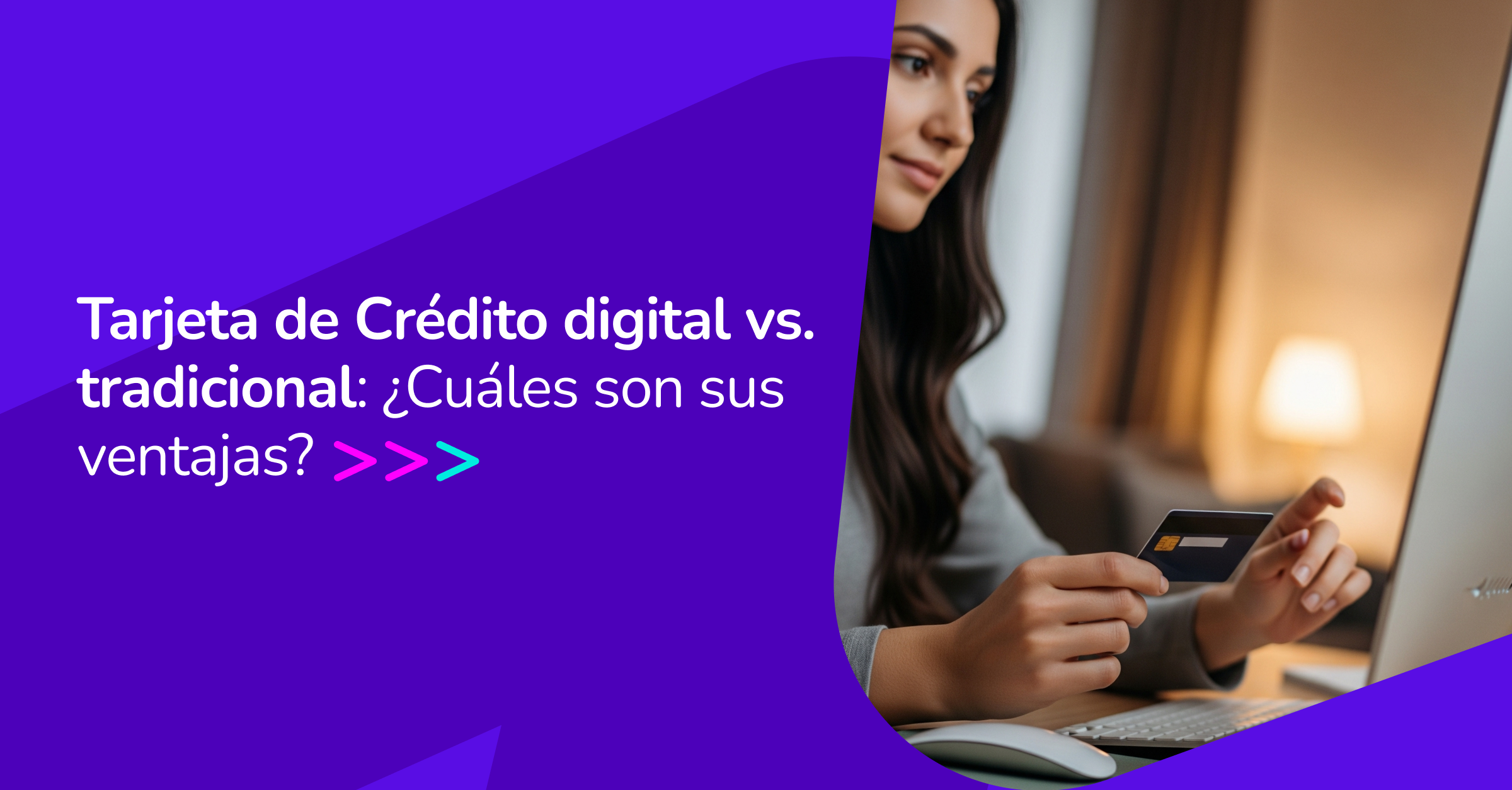 Tarjeta De Crédito Digital Vs Tradicional  ¿Cuáles Son Sus Ventajas 