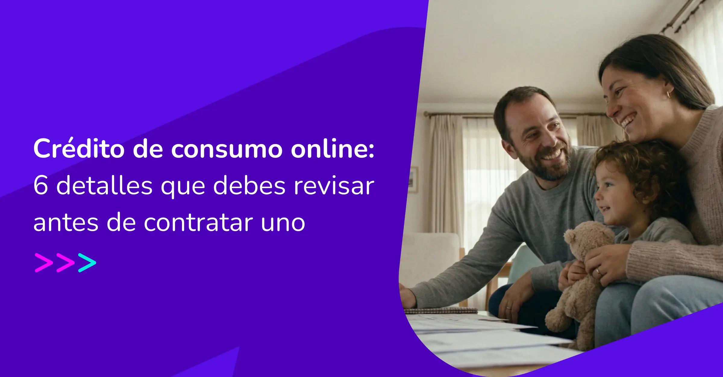 Crédito De Consumo Online   6 Detalles Que Debes Revisar Antes De Contratar Uno