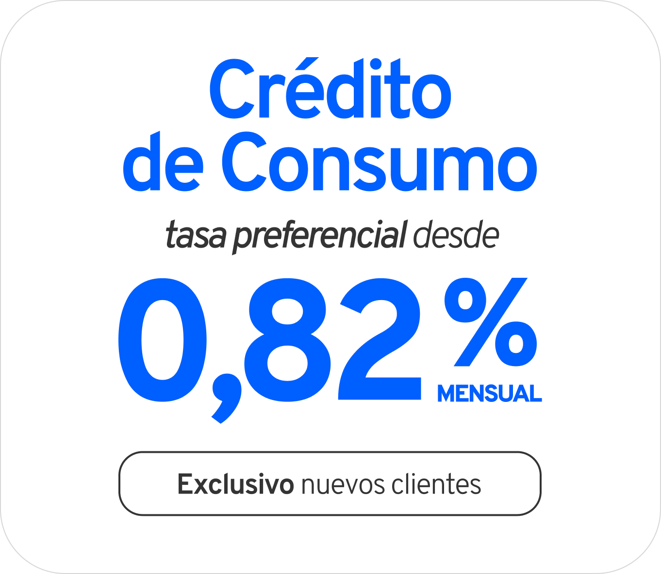 tasa preferencial desde 0,82% en tu crédito de consumo Black Days