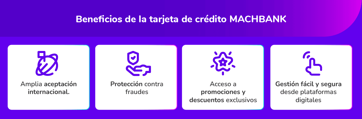 Algunos de los beneficios que tenemos para ti con tarjeta de crédito MACHBANK