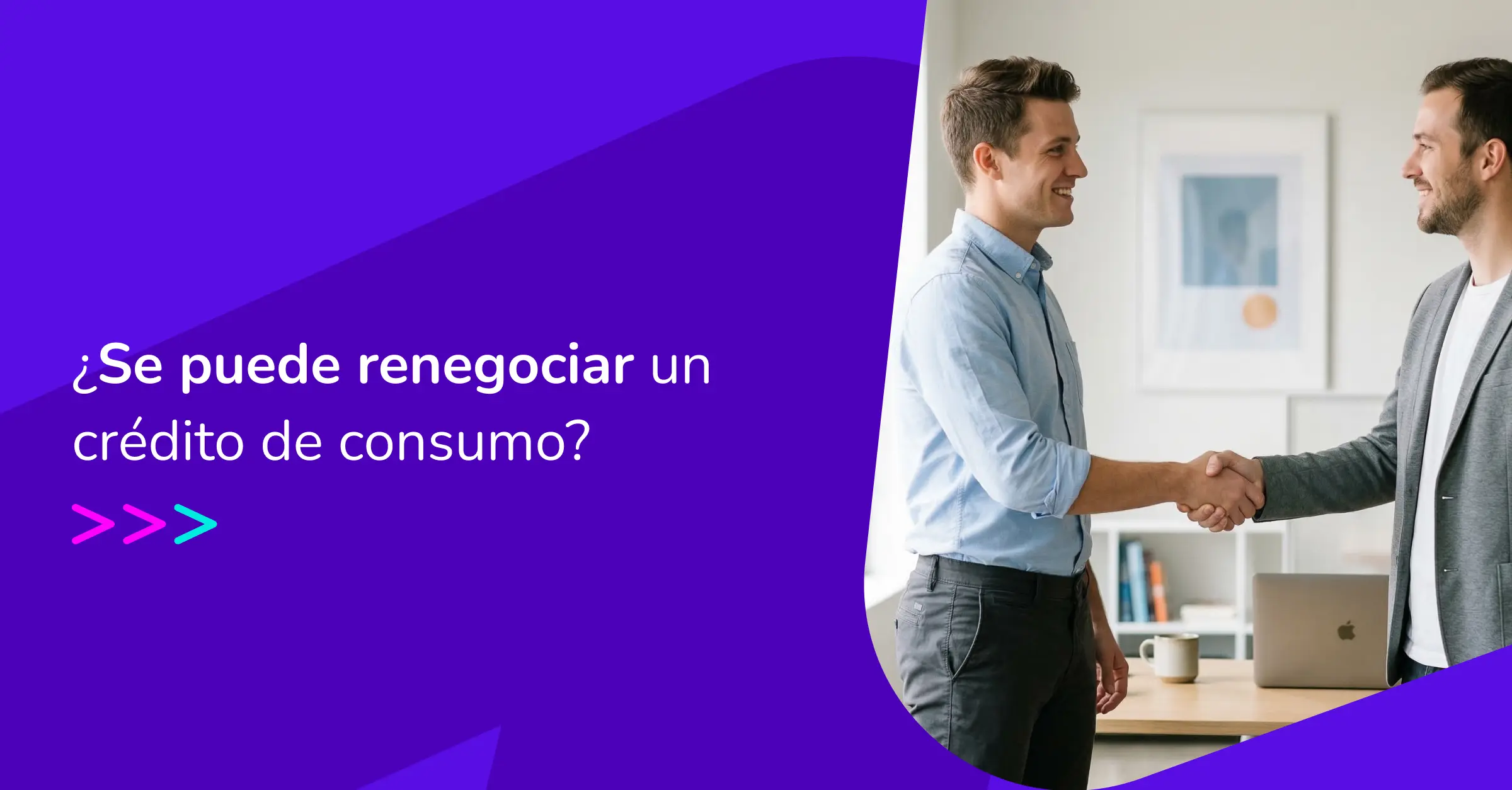 ¿Se Puede Renegociar Un  Crédito De Consumo 